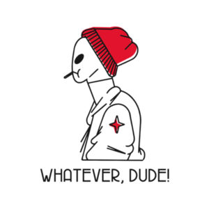 Whatever Dude Design